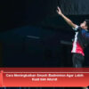🔥 CARA MENINGKATKAN SMASH BADMINTON AGAR LEBIH KUAT & AKURAT