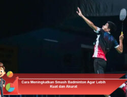 🔥 CARA MENINGKATKAN SMASH BADMINTON AGAR LEBIH KUAT & AKURAT
