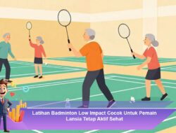 Latihan Badminton Low Impact Cocok Untuk Pemain Lansia Tetap Aktif Sehat