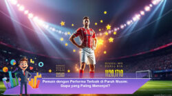 Pemain dengan Performa Terbaik di Paruh Musim: Siapa yang Paling Menonjol?