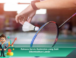 Rahasia Servis Badminton yang Sulit Dikembalikan Lawan