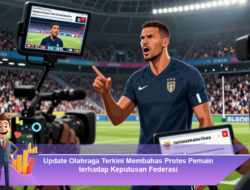 Update Olahraga Terkini Membahas Protes Pemain terhadap Keputusan Federasi