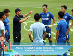 Analisis Pengaruh Kualitas Komunikasi terhadap Kekompakan Tim Sepak Bola