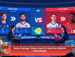 Berita Olahraga Terbaru Head To Head Dan Statistik Pertandingan