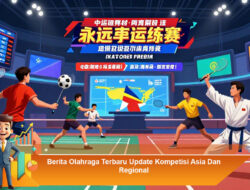 Berita Olahraga Terbaru Update Kompetisi Asia Dan Regional